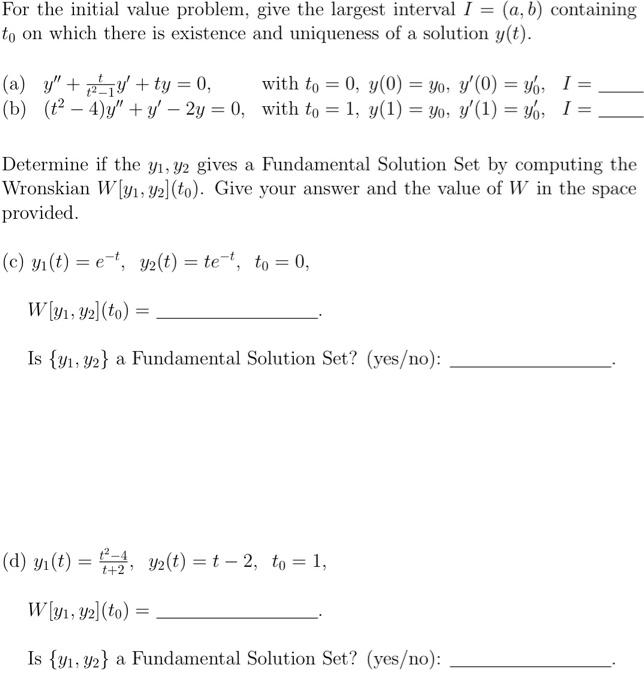 Solved For The Initial Value Problem, Give The Largest | Chegg.com