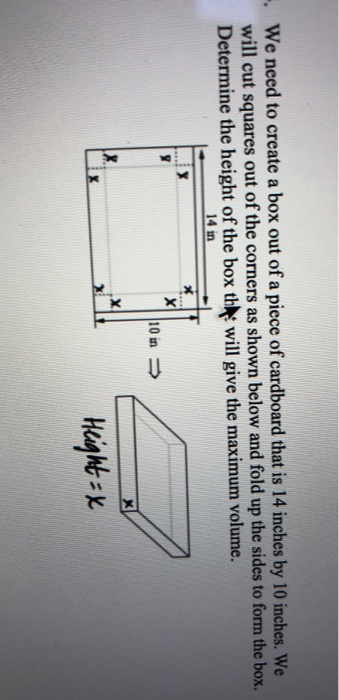 Box Dimensions Math Problems Solved - We need to create a box out of a piece of cardboard | Chegg.com