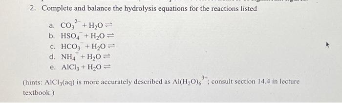 Solved 2. Complete and balance the hydrolysis equations for | Chegg.com