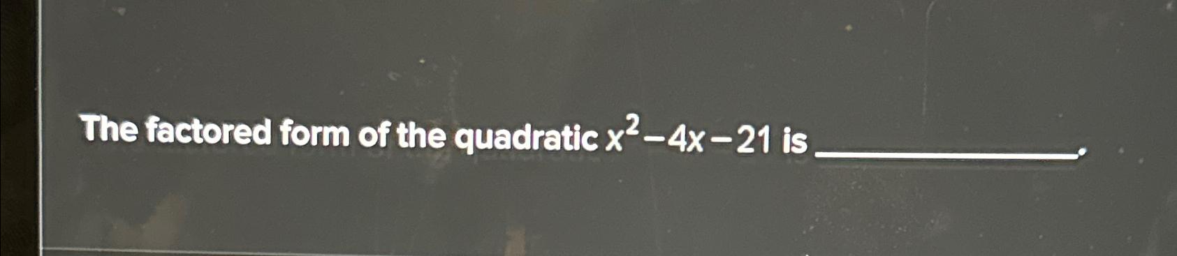 5x 2 21x 4 factored