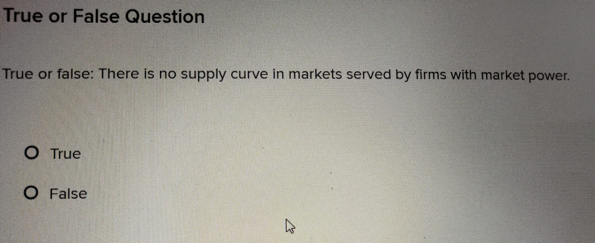 Solved True or False QuestionTrue or false: There is no | Chegg.com