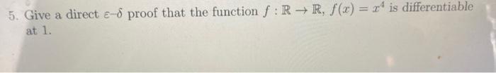 Solved 5. Give a direct ε−δ proof that the function | Chegg.com