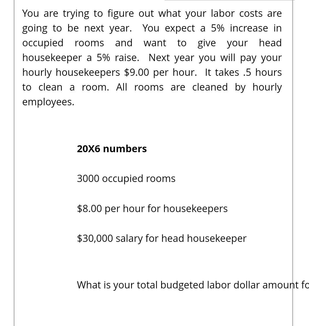 Solved rooms You are trying to figure out what your labor | Chegg.com