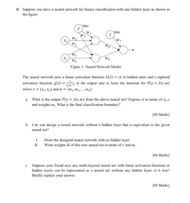 Solved B. Suppose you have a neural network for binary | Chegg.com