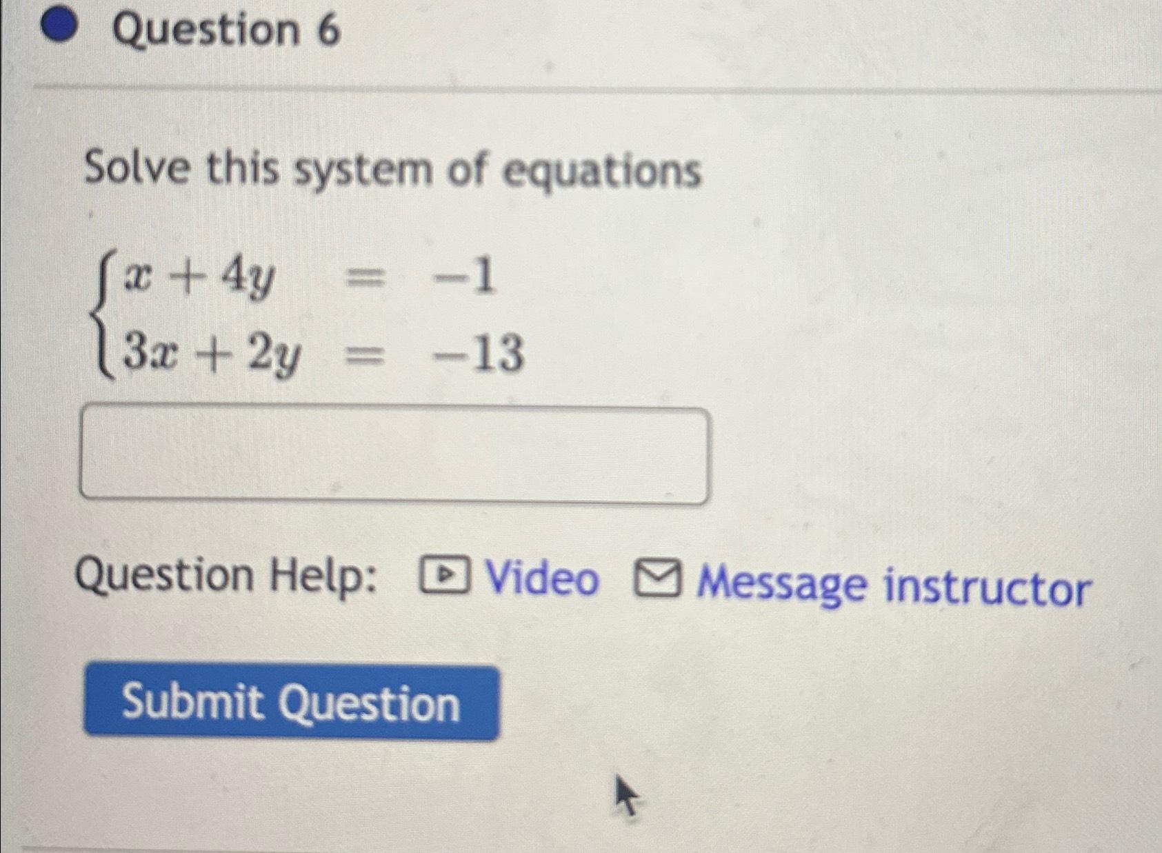 Solved Question 6Solve this system of | Chegg.com
