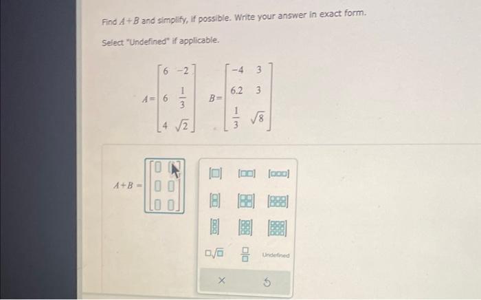 Solved Find A+B And Simplify, If Possible. Write Your Answer | Chegg.com