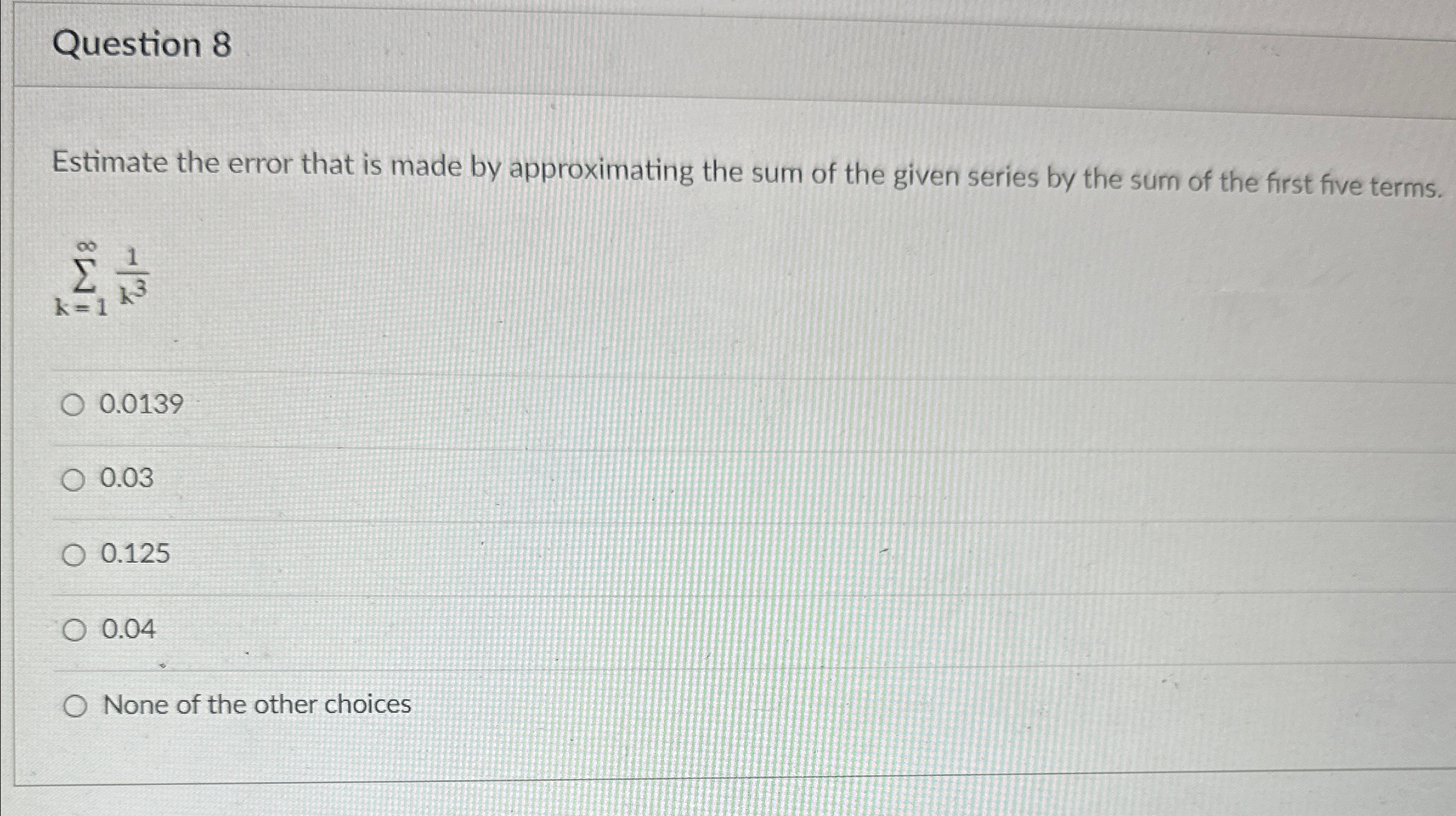 Question 8Estimate the error that is made by | Chegg.com