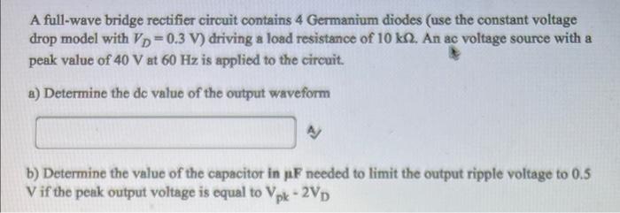 Solved A full-wave bridge rectifier circuit contains 4 | Chegg.com