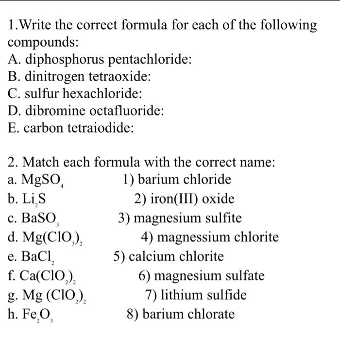 Solved 1.Write the correct formula for each of the following 