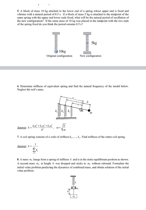 Solved 5. A block of mass 10 kg attached to the lower end of | Chegg.com