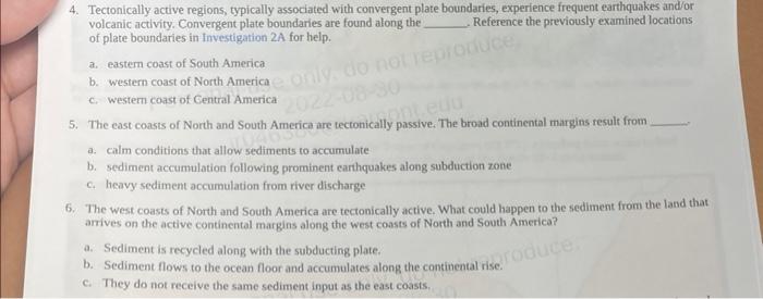 4. Tectonically active regions, typically associated with convergent plate boundaries, experience frequent earthquakes and or