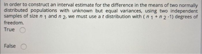 Solved In order to construct an interval estimate for the | Chegg.com