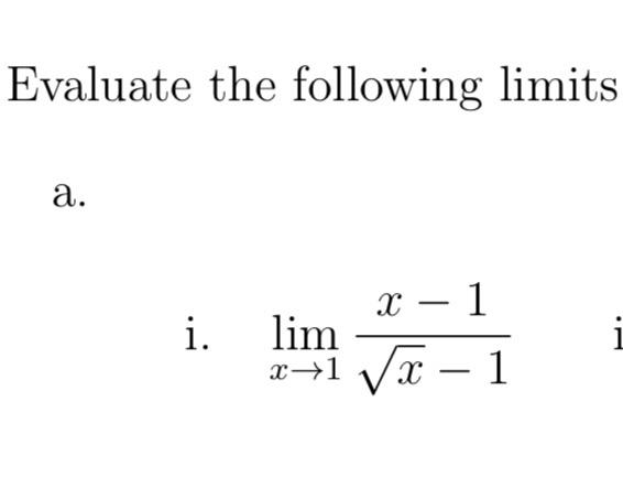 Solved Evaluate The Following Limits A I Limx→1x−1x−1