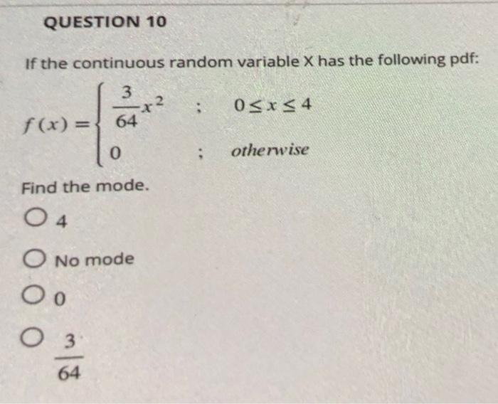 Solved If the continuous random variable X has the following | Chegg.com