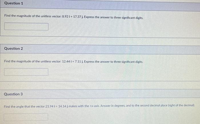 Solved Question 1 Find the magnitude of the unitless vector: | Chegg.com