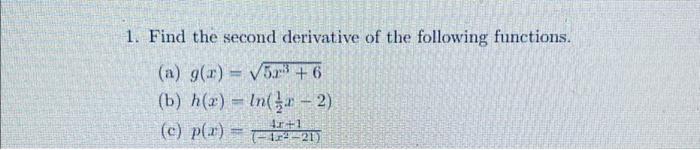 Solved 1. Find the second derivative of the following | Chegg.com