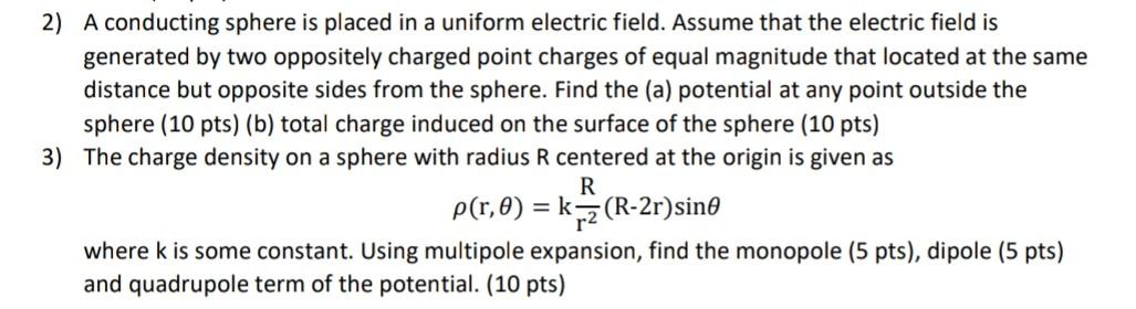 Solved 2) A conducting sphere is placed in a uniform | Chegg.com