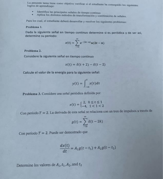 La presente tarea tiene come objetivo verificar si el estudiante ha conseguido los siguientes logros de aprendizaje: - Identi