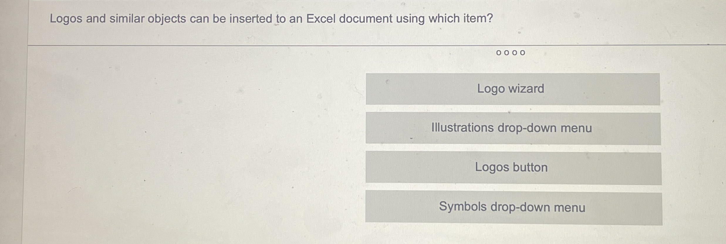Solved Logos and similar objects can be inserted to an Excel