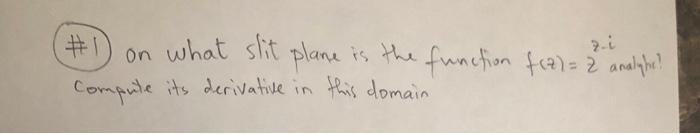 Solved \#1) on what slit plane is the function f(z)=z | Chegg.com
