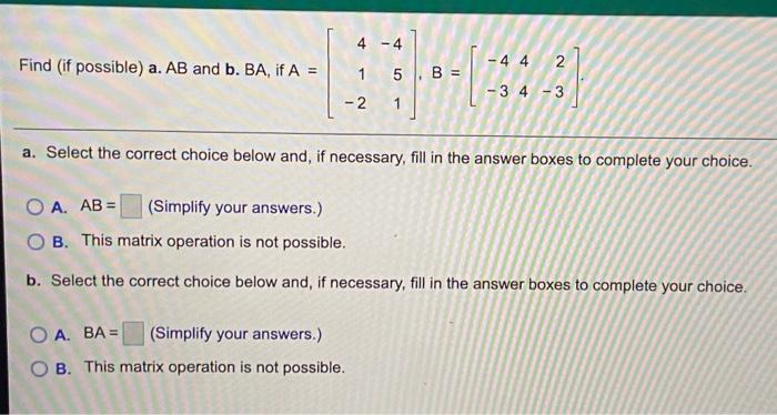 Solved 4 4 -4 Find (if possible) a. AB and b. BA, if A = - 4 | Chegg.com