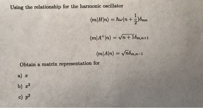 Solved Using the relationship for the harmonic oscillator | Chegg.com