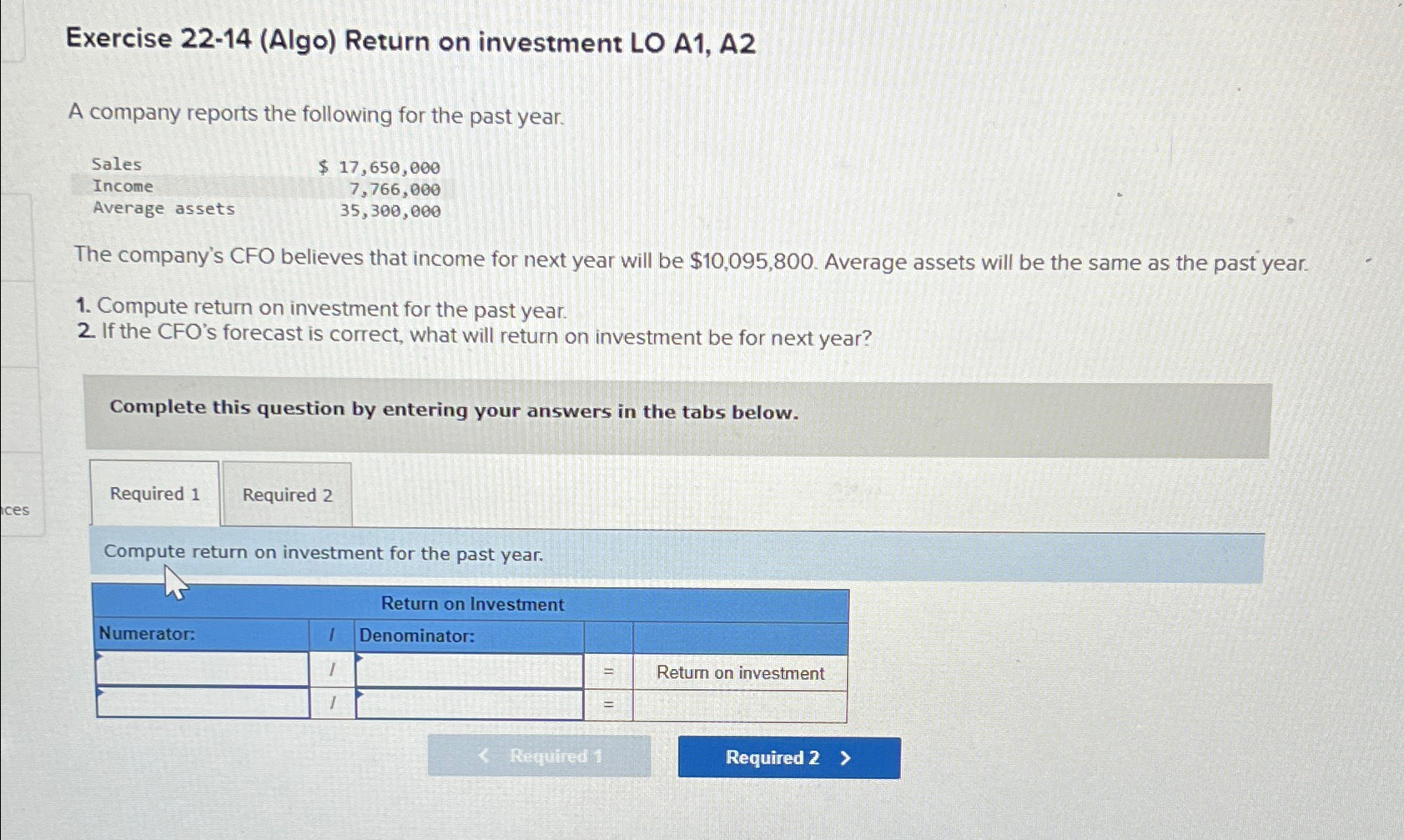 Solved Exercise 22-14 (Algo) ﻿Return On Investment LO A1, | Chegg.com