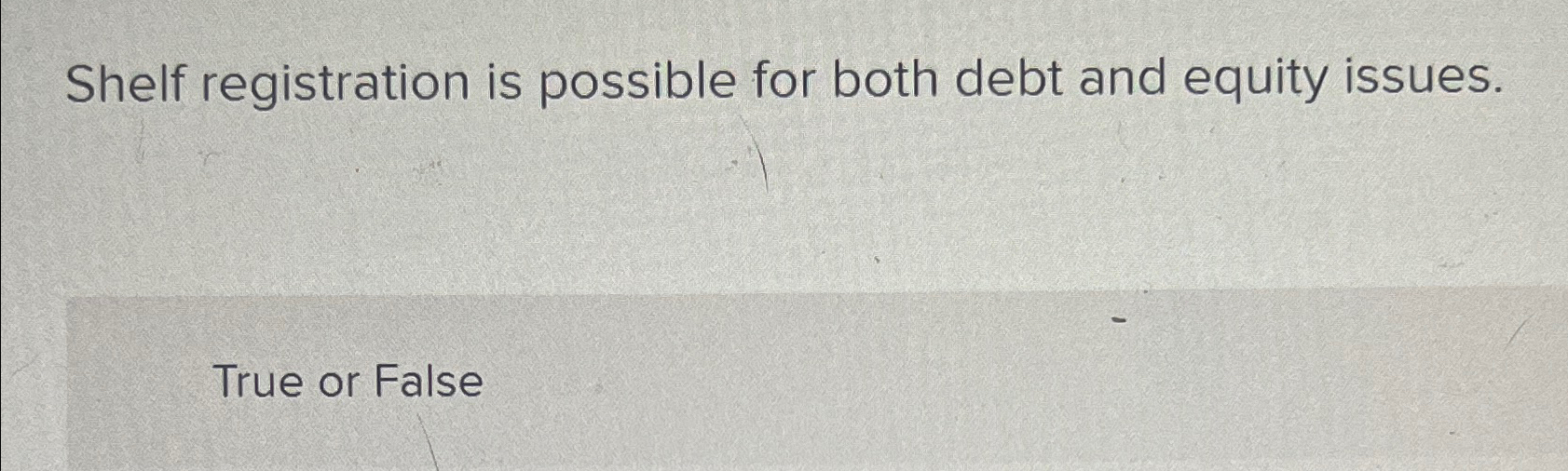 Solved Shelf registration is possible for both debt and