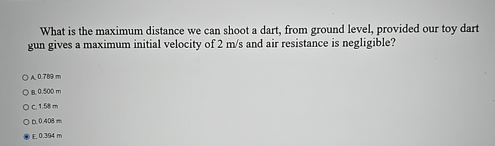 Solved What is the maximum distance we can shoot a dart, | Chegg.com