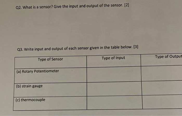 Solved Q2. What is a sensor? Give the input and output of | Chegg.com