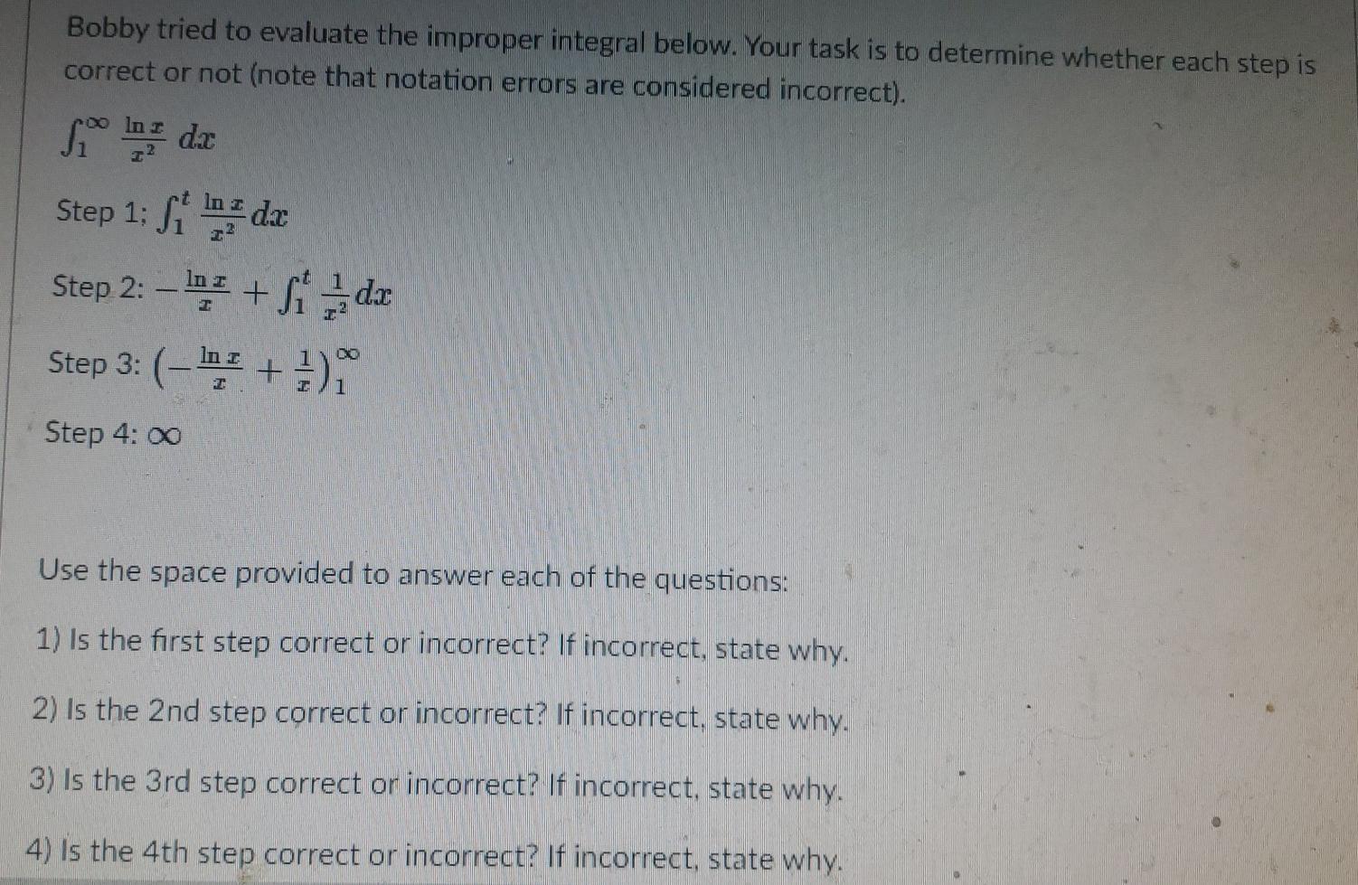 Solved Bobby tried to evaluate the improper integral below. | Chegg.com