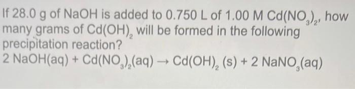 Solved If 28.0 g of NaOH is added to 0.750 L of 1.00 M | Chegg.com