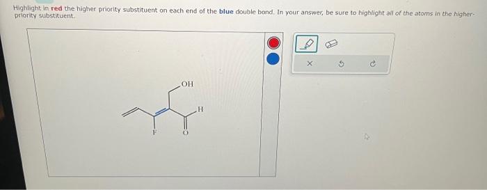 Solved Highlight In Red The Higher Priority Substituent On | Chegg.com