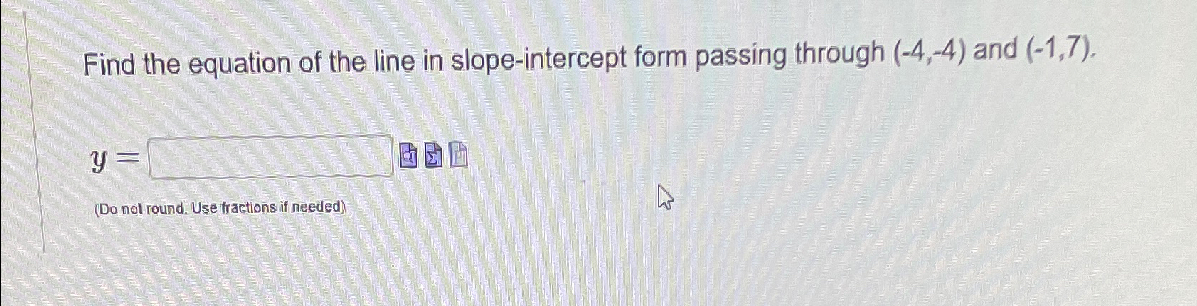 Solved Find the equation of the line in slope-intercept form | Chegg.com