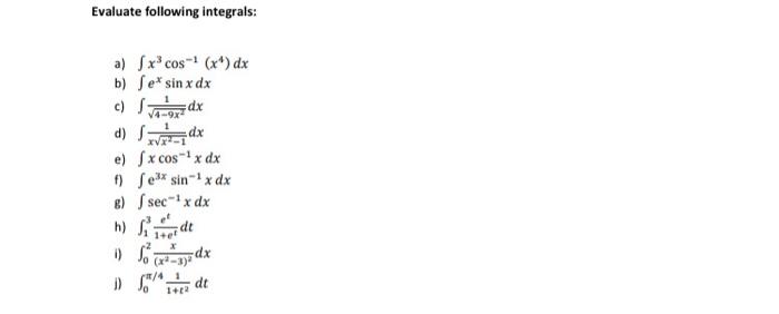 Solved Evaluate Following Integrals V4 9x A Sx Cosx Dx 4178