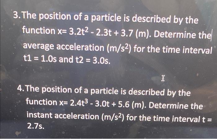 Solved 3. The position of a particle is described by the | Chegg.com