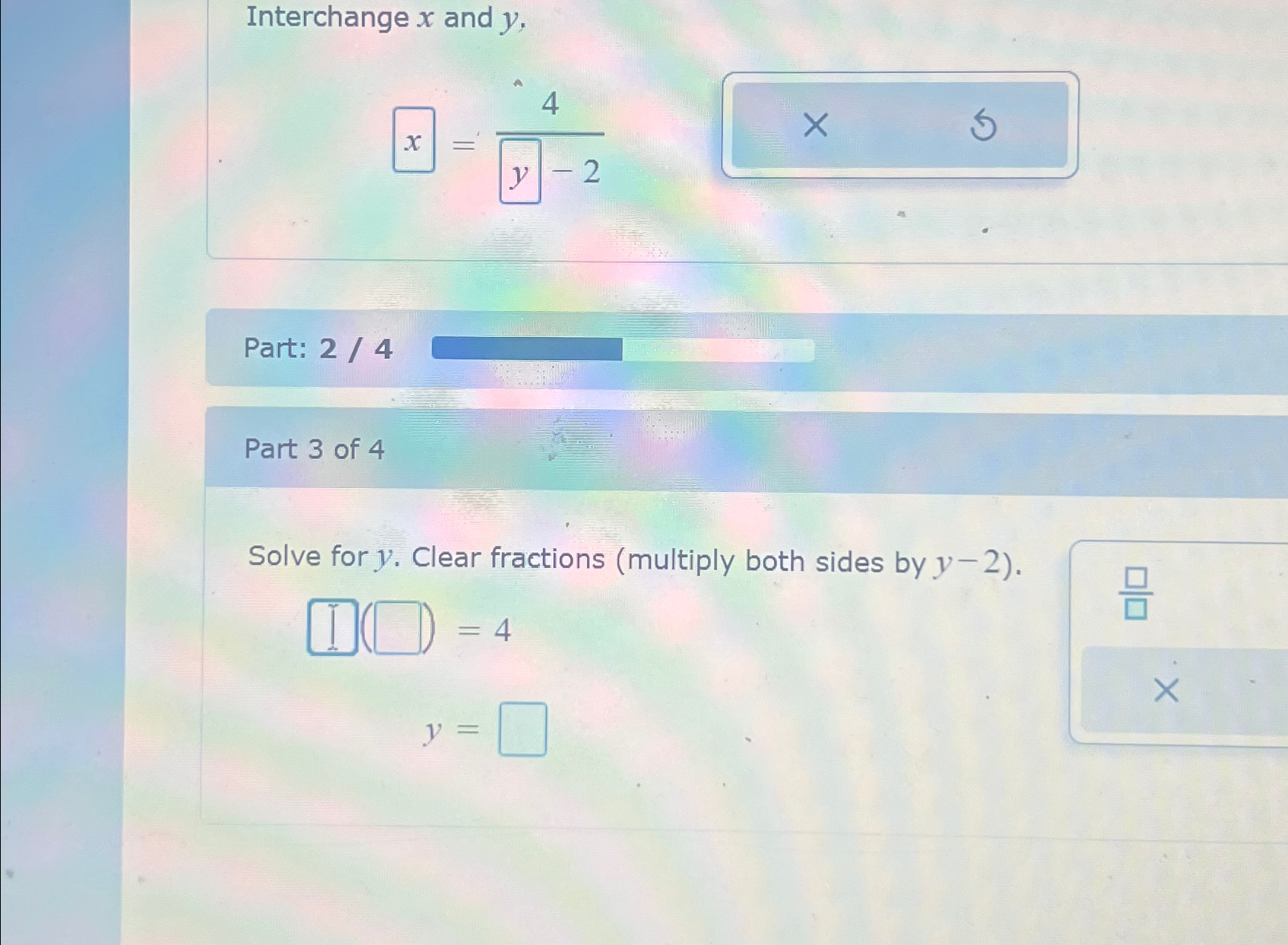 Solved Interchange x ﻿and y,x=4y-2Part: 2 / 4Part 3 ﻿of | Chegg.com