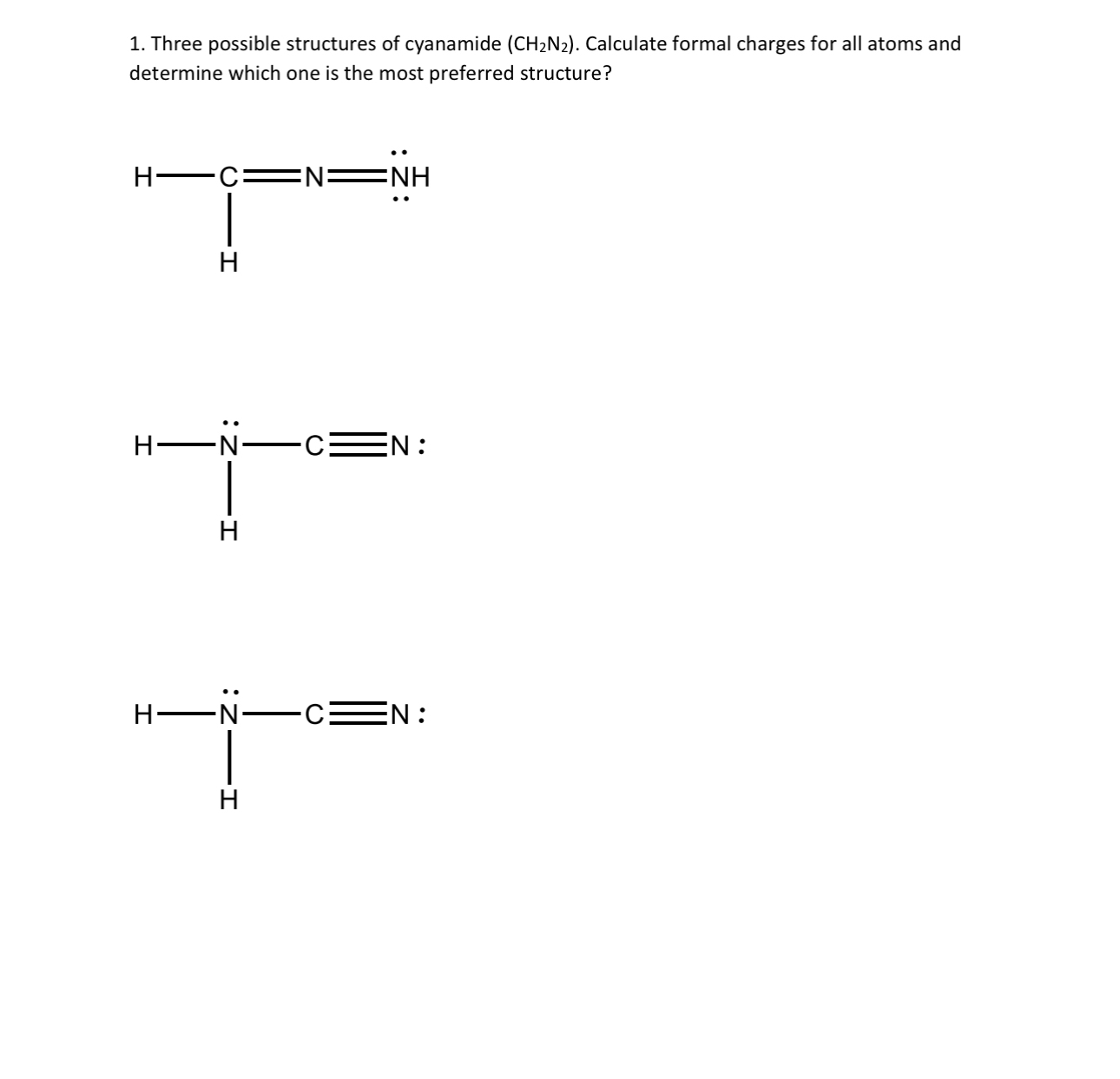 Three possible structures of cyanamide (CH2N2). | Chegg.com