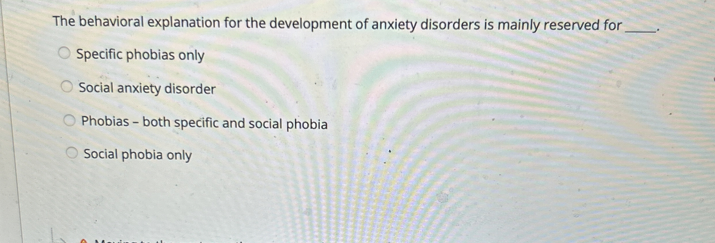 Solved The behavioral explanation for the development of