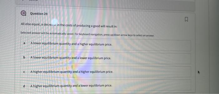 Solved All else equal, a decrease in the costs of producing | Chegg.com