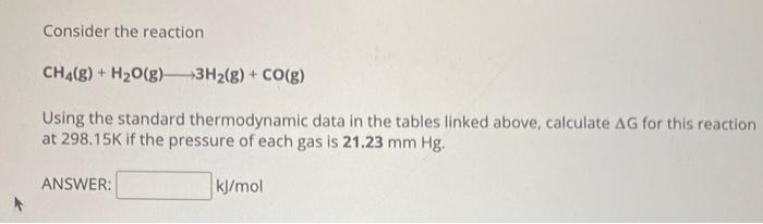 Solved Consider The Reaction CH4( G)+H2O(g) 3H2( G)+CO(g) | Chegg.com