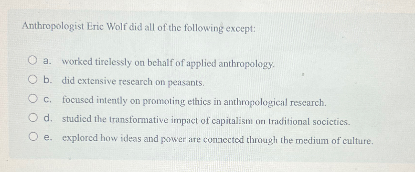 Solved Anthropologist Eric Wolf did all of the following | Chegg.com
