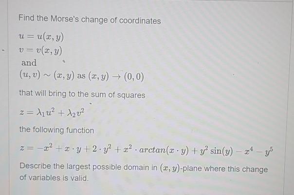 Solved Find The Morse S Change Of Coordinates U U X Y Chegg Com