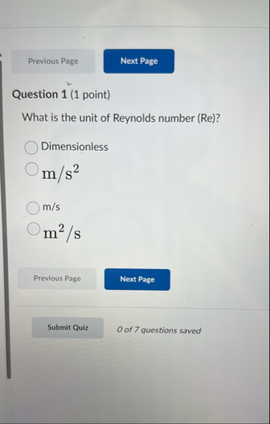 Solved Question 1 (1 ﻿point)What is the unit of Reynolds | Chegg.com