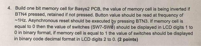 Solved 4. Build one bit memory cell for Basys2 PCB, the | Chegg.com
