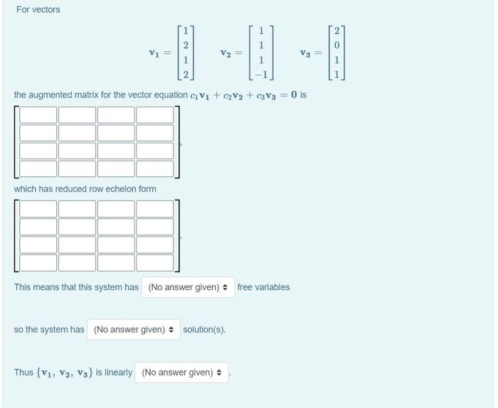 Solved For vectors ON V1 V3 1 the augmented matrix for the | Chegg.com