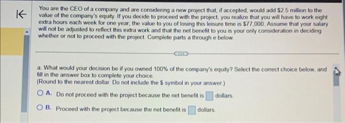 Solved You are the CEO of a company and are considering a | Chegg.com