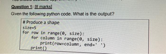 Solved Question 1 8 marks Given the following python Chegg