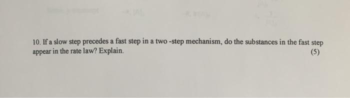 Solved 10. If a slow step precedes a fast step in a two-step | Chegg.com