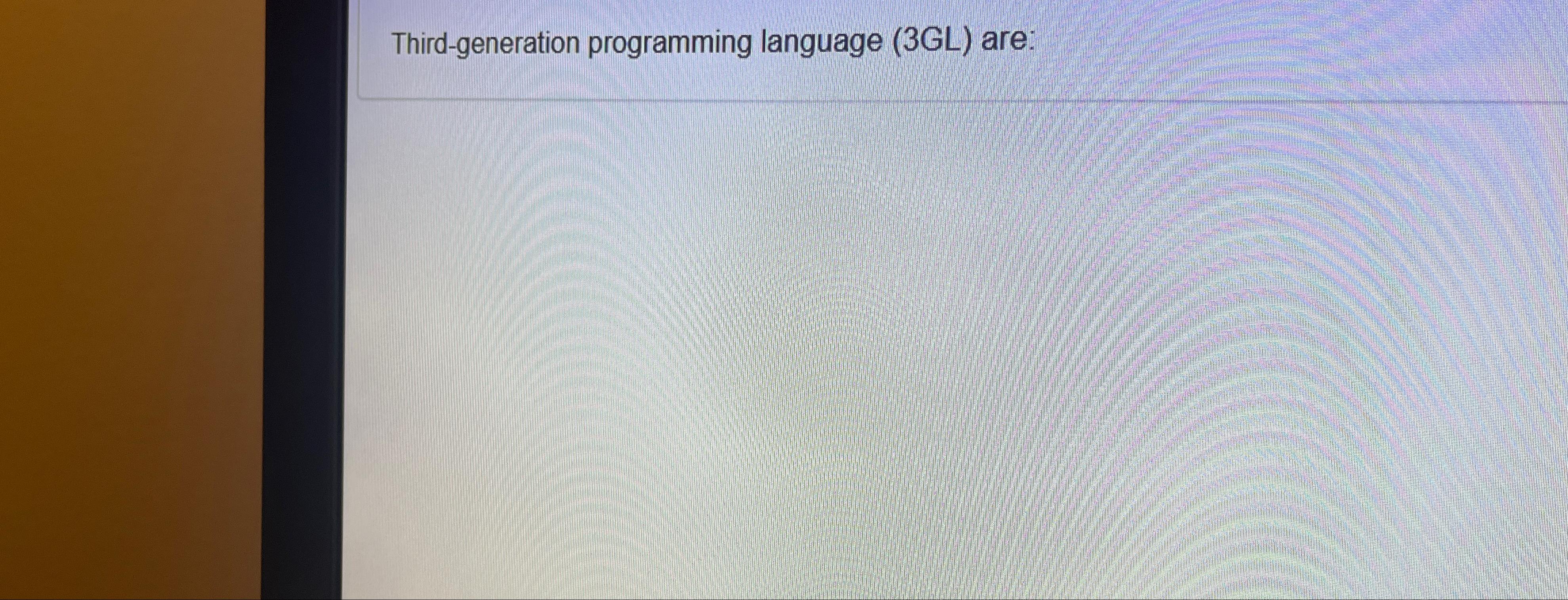 Solved Third-generation programming language (3GL) ﻿are: | Chegg.com